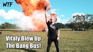 Hot - That Bastard Vitaly Zdorovetskiy Blew Up The Bang Bus! WTF